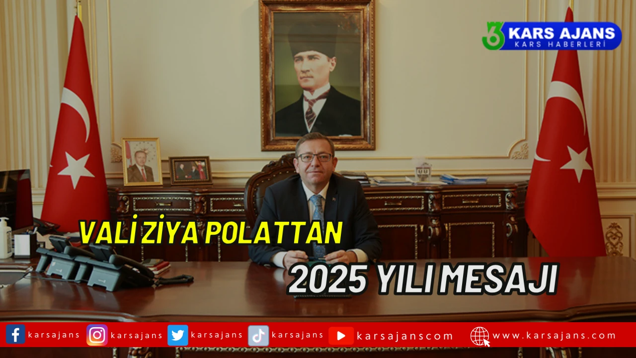 Vali Ziya Polattan 2025 Yılı Mesajı