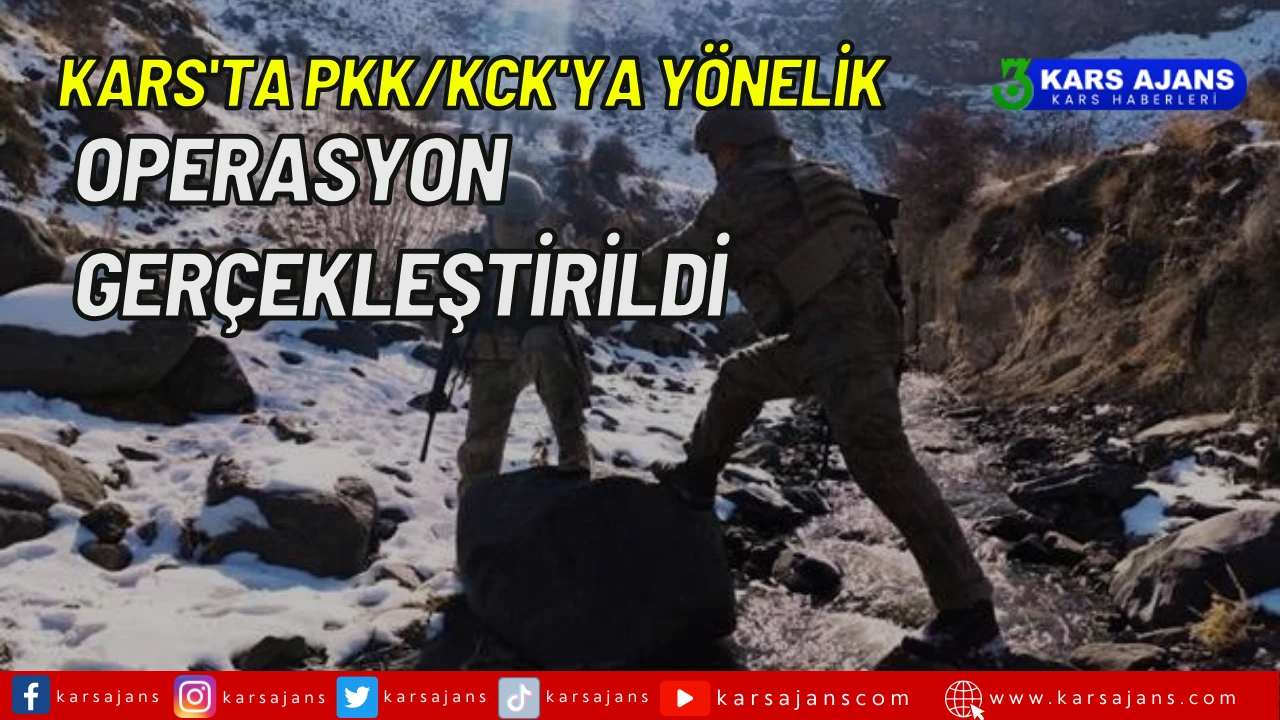 Kars'ta PKK/KCK'ya Yönelik Operasyon Gerçekleştirildi