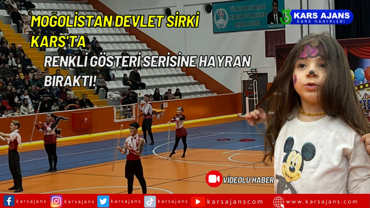 Moğolistan Devlet Sirki Kars'ta Renkli Gösteri Serisine Hayran Bıraktı!