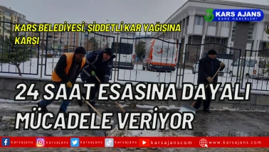 Kars Belediyesi, Şiddetli Kar Yağışına Karşı 24 Saat Esasına Dayalı Mücadele Veriyor