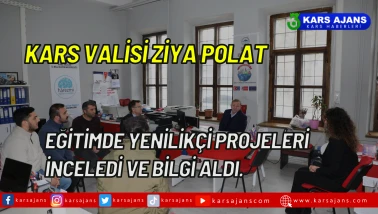 Kars Valisi Ziya Polat, Eğitim Alanında Yenilikçi Projeleri Yakından İnceledi ve Detaylı Bilgiler Edindi.