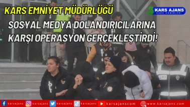 Kars Emniyet Müdürlüğü, Sosyal Medya Dolandırıcılarına Karşı Operasyon Gerçekleştirdi!