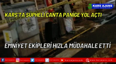 Kars'ta Şüpheli Çanta Paniğe Yol Açtı, Emniyet Ekipleri Hızla Müdahale Etti