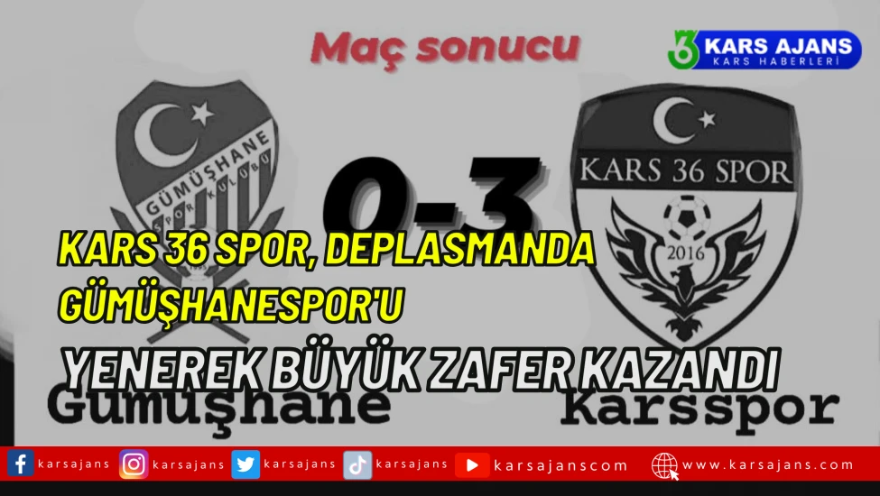 Kars 36 Spor, Deplasmanda Gümüşhanespor'u Yenerek Büyük Zafer Kazandı